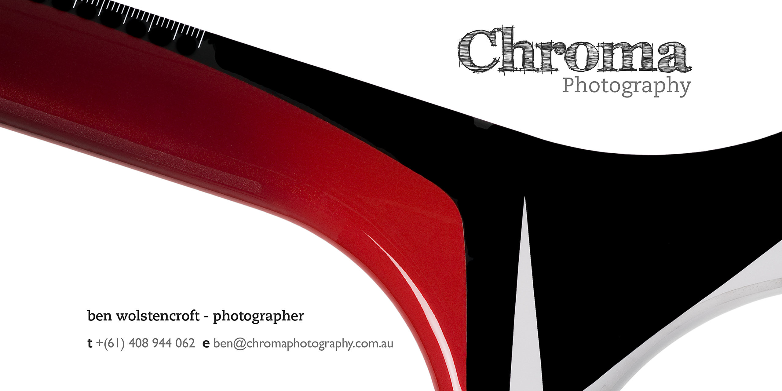 Chroma Photography – Ben Wolstencroft, photographer. Phone +61 408 944 062, email ben@chromaphotography.com.au